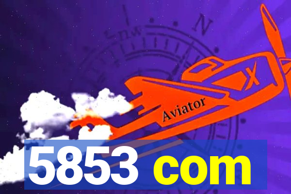 5853 com